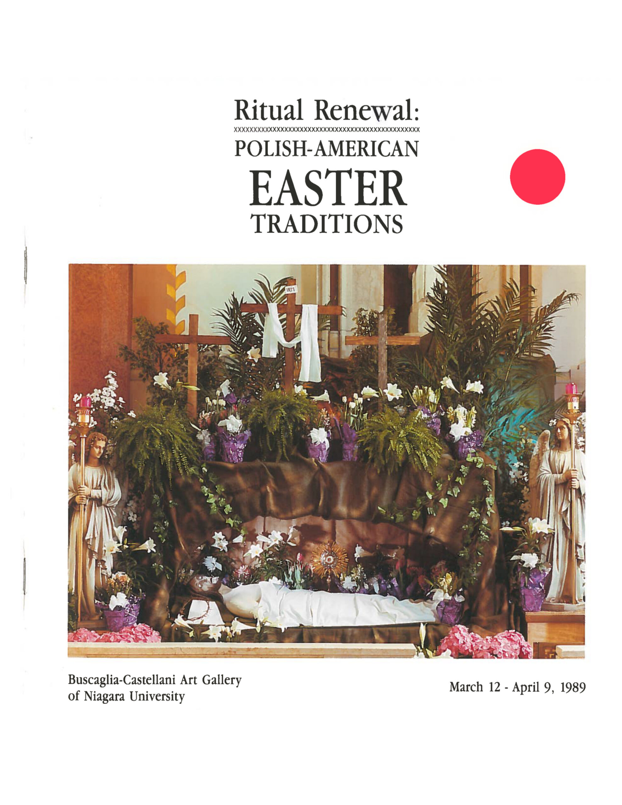 A poster promoting the Ritual Renewal : Polish-American Easter Traditions, with numerous crosses and flower arrangements.